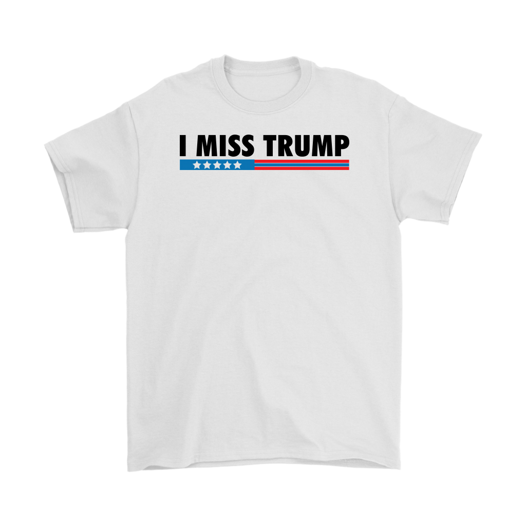 I Miss Trump T-Shirt S-5XL